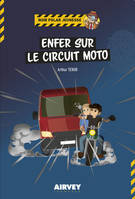 ENFER SUR LE CIRCUIT MOTO