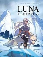 Luna elfe de lune, 1, Les loups de glace