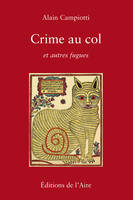 CRIME AU COL ET AUTRES FUGUES