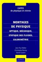 Montages de physique., Optique, mécanique, statique des fluides, calorimétrie, Montages de physique, CAPES de physique et chimie