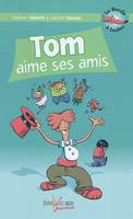 La bande à Loulou, 1, Tom aime ses amis (tome 1)