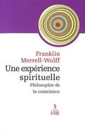 Une expérience spirituelle, philosophie de la conscience