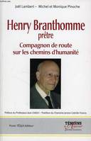 Henry Branthomme Prêtre (1907-2004) : Compagnon de route sur les chemins d'humanité, compagnon de route sur les chemins d'humanité