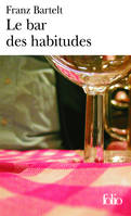 Le bar des habitudes / Nouvelles