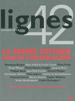 Revue Lignes N°42, La Pensée Critique Contre l'Editorialisme