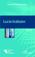 Lucie Solitaire, Roman