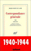 Correspondance générale / Roger Martin Du Gard., VIII, 1940-1944, Correspondance générale (Tome 8-1940-1944), 1940-1944