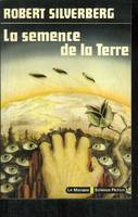 LA SEMENCE DE LA TERRE, roman