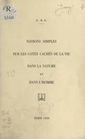 Notions simples sur les côtés cachés de la vie dans la nature et dans l'homme