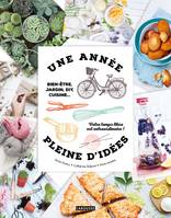 Une année pleine d'idées, Bien-être,  jardin, DIY, cuisine... Votre temps libre est extraordinaire !