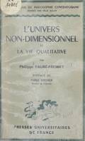 L'univers non-dimensionnel et la vie qualitative