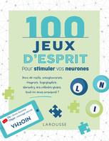 100 jeux pour stimuler vos neurones, 100 jeux d'esprit pour stimuler vos neurones