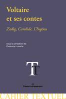 Voltaire et ses contes, Zadig, Candide, L'Ingénu
