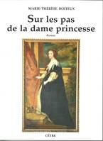 Sur les pas de la dame princesse, Roman