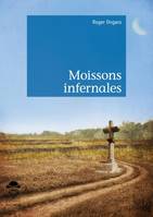 Moissons infernales