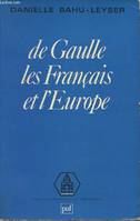 De Gaulle les français et l'Europe - 