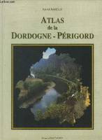 ATLAS DE LA DORDOGNE PERIGORD