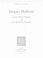 Jacques Moderne, Lyons Music Printer of the Sixteenth Century