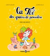 2, La fée des grains de poussière, Tome 02, Mini-vacances