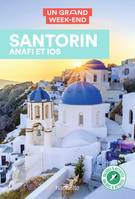 Santorin, Anafi, Ios Guide Un Grand Week-end, Guide Un Grand Week-end Santorin