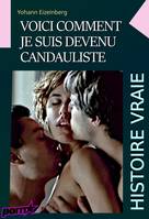 Voici comment je suis devenu candauliste [histoire vraie], histoire vraie