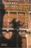 Hôtel Westminster, suivi de Le Voyage à Venise