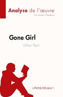 Gone Girl de Gillian Flynn (Analyse de l'oeuvre), Résumé complet et analyse détaillée de l'oeuvre