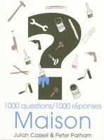 Maisons : 1000 questions, 1000 réponses