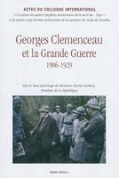 Clemenceau et la grande guerre, actes du colloque tenu au Sénat, Paris, les 20 et 21 novembre 2009