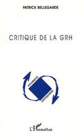 Critique de la GRH (Gestion des Ressources Humaines)