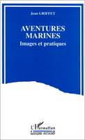 Aventures marines, Images et pratiques