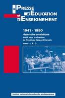 La presse d'éducation et d'enseignement, 1941-1990., Tome I, A-D, La presse d'éducation et d'enseignement 1941-1990, Répertoire analytique