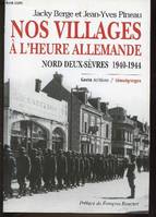 Nos villages sous l'Occupation - Nord Deux-Sèvres, 1940-1944, Nord Deux-Sèvres, 1940-1944