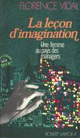 La leçon d'imagination : une femme au pays des managers, Une femme au pays des managers