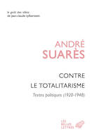 Contre le totalitarisme, Textes politiques (1920-1948)