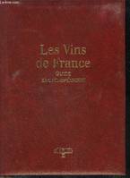 LES VINS DE FRANCE - GUIDE ENCYCLOPEDIQUE., guide encyclopédique