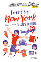 Love? in New York - Callie's Journal - collection Tip Tongue - B1 seuil - 14/16 ans