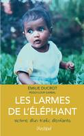 Les larmes de l'éléphant, Victime d'un trafic d'enfants