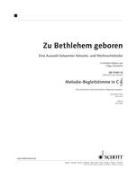 Zu Bethlehem geboren, Eine Auswahl bekannter Advents- und Weihnachtslieder in Sätzen von Hilger Schallehn. various options for instrumentation.