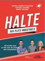 Halte aux plats industriels, 80 recettes pour en finir avec les produits ultra-transformés !