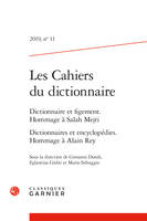 Les Cahiers du dictionnaire, Dictionnaire et figement. Hommage à Salah Mejri Dictionnaires et encyclopédies. Hommage à Alain Rey