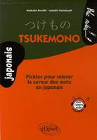 Tsukemono - Pickles pour relever la saveur des mots en japonais, pickles pour relever la saveur des mots en japonais