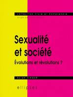 Sexualité et société - Évolutions et révolutions ?, évolutions et révolutions ?