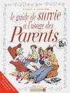 Le guide de survie à l'usage des parents