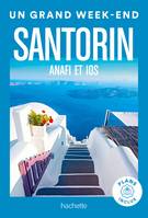 Santorin, Anafi, Ios Guide Un Grand Week-end, Guide Un Grand Week-end Santorin