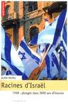 RACINES D'ISRAEL, 1948, plongée dans 3000 ans d'histoire