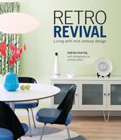 Retro Revival, Living with mid-century design
