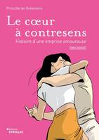 Le coeur à contresens, Histoire d'une emprise amoureuse