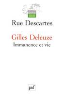 Gilles Deleuze, Immanence et vie. Hommage à Gilles Deleuze, textes de la revue Rue Descartes