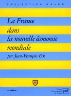 France dans la nouvelle economie mondiale (4eme edition) (La)
